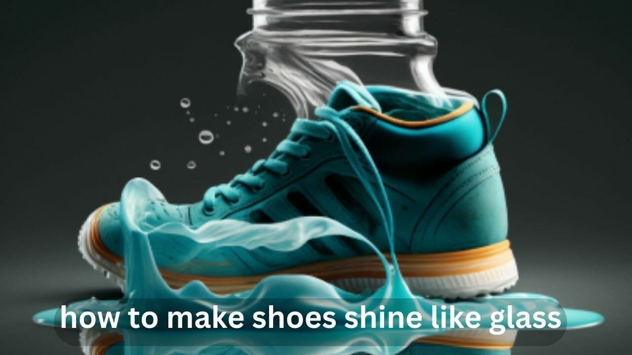 how-to-make-shoes-shine-like-glass-comfort-shoes-corner